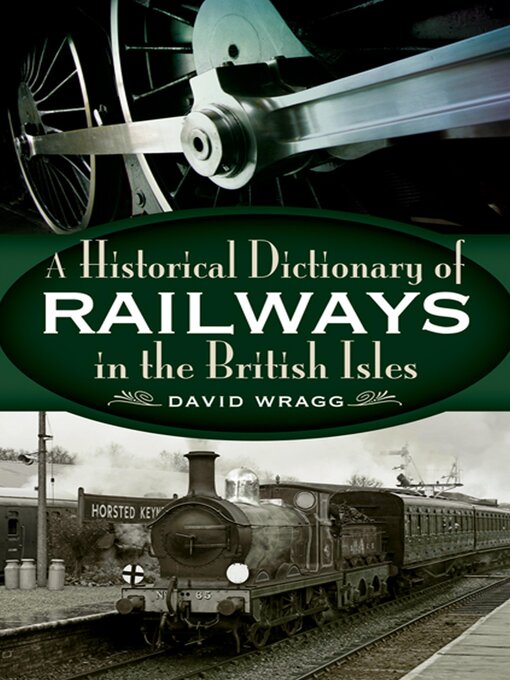 Cover image for A Historical Dictionary of Railways in the British Isles
